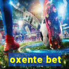 oxente bet